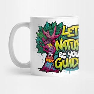 Let Nature Be Your Guide, Nature Graffiti Design Mug